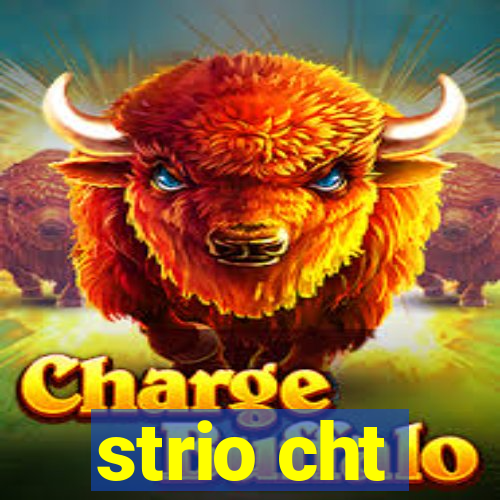 strio cht